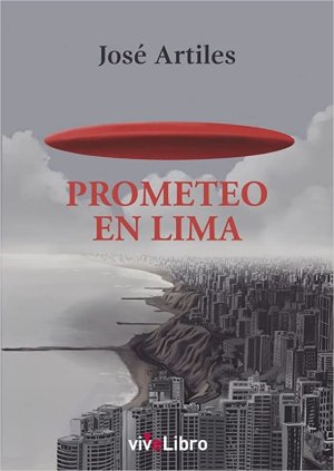 Presentaci&oacute;n de la nueva novela del autor Jos&eacute; Artiles, "Prometeo en Lima" de la Editorial ViveLibro