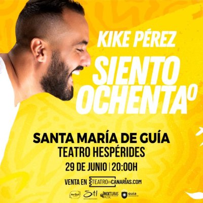Kike P&eacute;rez trae al Teatro Hesp&eacute;rides de Gu&iacute;a su espect&aacute;culo &lsquo;Siento Ochenta&rsquo;