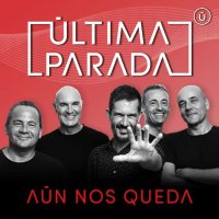 Última Parada llega con su trabajo discográfico “Aún nos queda” al Teatro Guiniguada