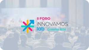 La Consejer&iacute;a de Presidencia impulsa la innovaci&oacute;n con el II &lsquo;Foro Innovamos Lab Canarias&rsquo;