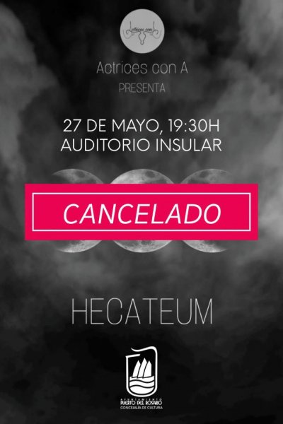 Puerto del Rosario: Cancelada la obra de teatro ‘Hecateum’ de este viernes, 27 de mayo, por razones de salud