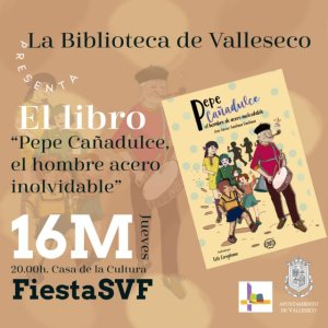 Valleseco acoge la presentación del libro “Pepe Cañadulce, el hombre acero inolvidable”