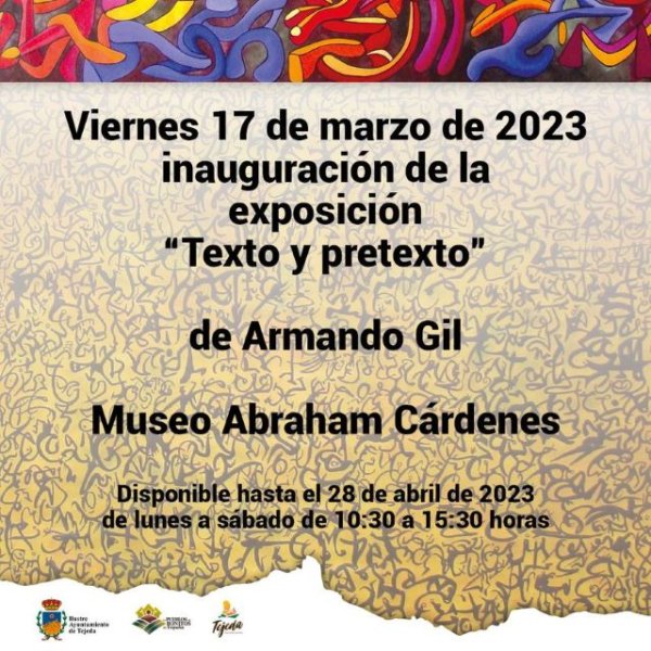 Tejeda: El próximo viernes 17 de marzo se inaugura &quot;Texto y pretexto&quot;
