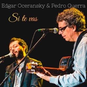 Edgar Oceransky y el canario Pedro Guerra sellan con &laquo;Si te vas&raquo; un puente musical de ida y vuelta entre M&eacute;xico y las Islas