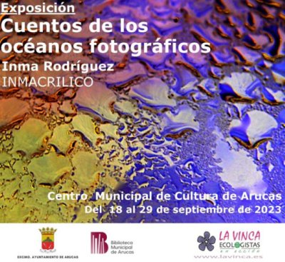 Arucas: Inma Rodríguez, con la Exposición “Cuentos de los océanos fotográficos”, mostrará su arte en el Centro Municipal de Cultura a partir del 18 de septiembre