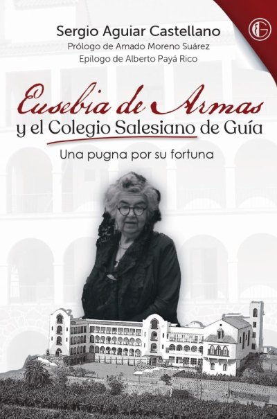 Gu&iacute;a: Se presenta al p&uacute;blico la biograf&iacute;a de Eusebia de Armas Almeida, fundadora del Colegio Salesiano de Gu&iacute;a
