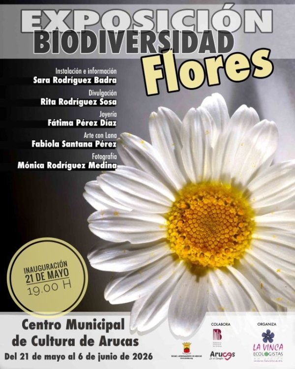 El jueves 21 de mayo se abre en Arucas la exposici&oacute;n &ldquo;Biodiversidad: FLORES&rdquo;