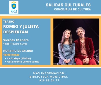 Gu&iacute;a: Salida desde La Atalaya y el casco para asistir a la obra &lsquo;Romeo y Julieta despiertan&rsquo; en el Teatro Cuy&aacute;s