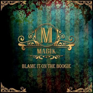 Nuevo single de MAGIK &#039;Blame It On The Boogie&#039; (Vídeo)