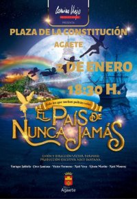 Agaete: Camino Viejo Producciones presenta: El Pa&iacute;s de Nunca Jam&aacute;s, el lunes 2 de enero a las 18.30 horas