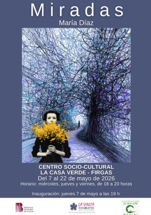 Villa de Firgas: &ldquo;MIRADAS&rdquo;, de la artista Mar&iacute;a D&iacute;az, llega al Centro Socio-Cultural La Casa Verde el 7 de mayo