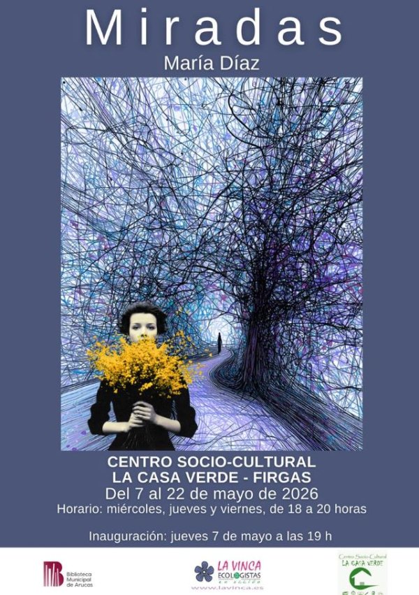 Villa de Firgas: &ldquo;MIRADAS&rdquo;, de la artista Mar&iacute;a D&iacute;az, llega al Centro Socio-Cultural La Casa Verde el 7 de mayo
