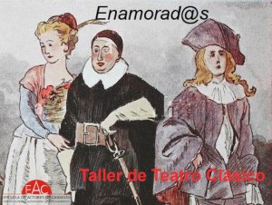 Arrancan en la SIT las funciones de &#039;Los Enamorados&#039; organizadas por alumnado de la EAC