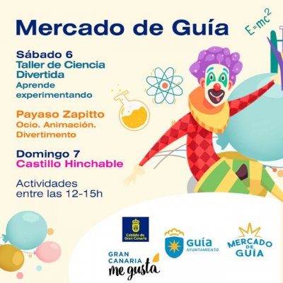 El Mercado de Guía ofrece este fin de semana Talleres de Ciencia Divertida, la actuación del Payaso Zapitto y Castillos Hinchables