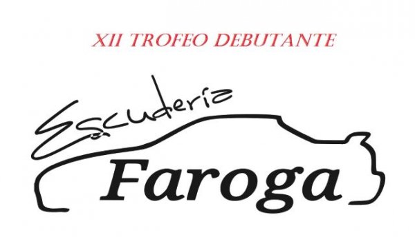 La Escudería Faroga vuelve a poner en liza el &#039;XII Trofeo Debutante&#039;