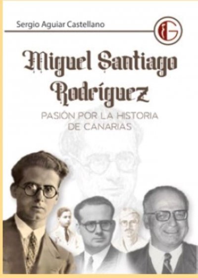 Guía: Presentación de un Estudio Biográfico sobre el investigador canario Miguel Santiago Rodríguez