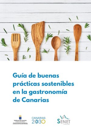 El Gobierno auton&oacute;mico edita una gu&iacute;a de pr&aacute;cticas sostenibles en la gastronom&iacute;a de Canarias