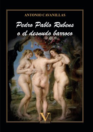 "Rubens o el desnudo barroco", es la nueva novela del Dr. Antonio Cavanillas, editada por Verbum