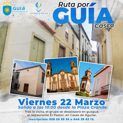 La Universidad Popular organiza para este viernes 22 la ruta especial &lsquo;Conoce tu Municipio&rsquo; por el casco hist&oacute;rico de Gu&iacute;a