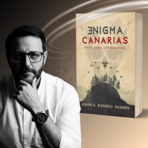 Juanca Romero Hasmen rompe los moldes de lo ins&oacute;lito con su nuevo libro: &ldquo;ENIGMA CANARIAS: Ocho islas, 100 misterios&rdquo;