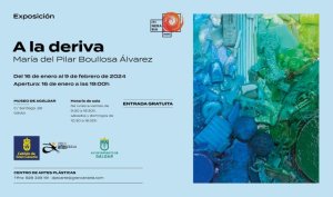 Gáldar: Llega al Museo Agáldar la muestra &#039;A la deriva&#039;, de Pilar Boullosa