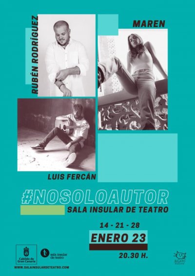 El ciclo #NoSoloAutor vuelve a la Sala Insular de Teatro con Rub&eacute;n Rodr&iacute;guez, Luis Ferc&aacute;n y Maren