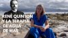 &ldquo;Ren&eacute; Quinton y la terapia de agua de mar: la verdad que la medicina olvid&oacute;&rdquo;
