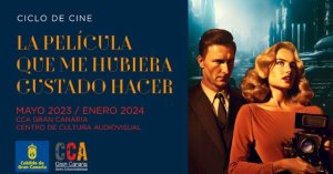 Se inicia en CCA Gran Canaria el Ciclo Cinematográfico &#039;La película que me hubiera gustado hacer&#039;
