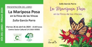 Villa de Firgas: El libro “La mariposa Posa”, de Zulia García, se presenta en La Casa Verde el viernes 26 de abril