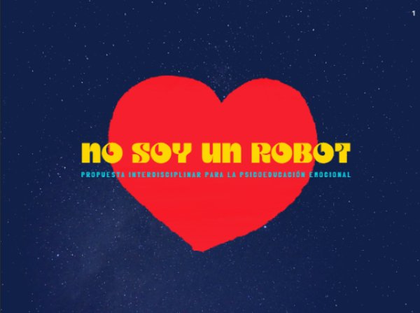 Educación publica “No soy un robot”, guía que impulsa el desarrollo emocional