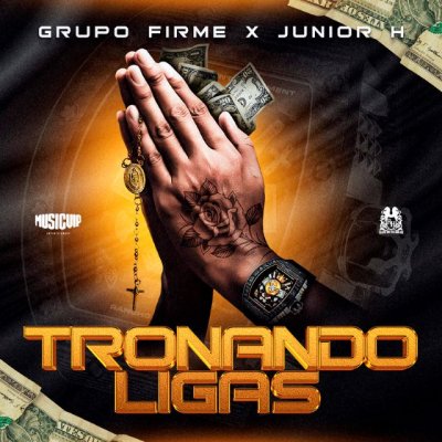 M&uacute;sica: Nuevo sencillo de Grupo Firme &amp; Junior H - Tronando Ligas (V&iacute;deo)