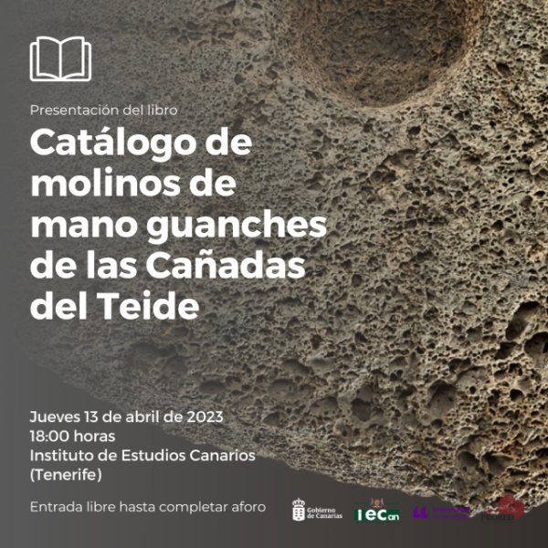 Patrimonio Cultural publica el libro cat&aacute;logo &lsquo;Molinos de mano guanches de las Ca&ntilde;adas del Teide&rsquo;