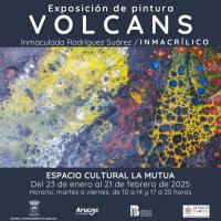Arucas: La Exposición “VOLCANS”, de Inmaculada Rodríguez Suárez se mostrará en el Espacio Cultural La Mutua, a partir del 23 de enero