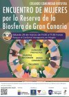 Se invita a toda mujer del municipio de Tejeda a participar en el &quot;Encuentro de Mujeres por la Reserva de la Biosfera de Gran Canaria&quot;