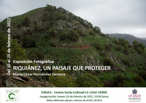 Firgas. La Exposición fotográfica “Riquiánez, un paisaje que proteger”, se mostrará en LA CASA VERDE