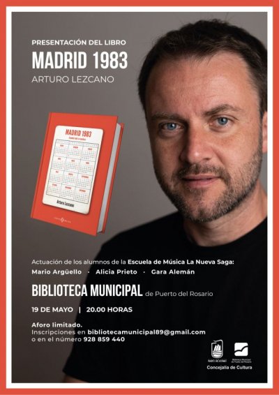 Arturo Lezcano presenta su libro, &lsquo;Madrid 1983&rsquo;, en la Biblioteca municipal de Puerto del Rosario