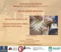 El Programa de Envejecimiento Activo de G&aacute;ldar organiza el taller &lsquo;Trenzando fibras, tejiendo historias&rsquo; en Cueva Pintada