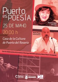 Fuerteventura: Aurora Luque y Pedro Flores cierran este jueves, 25 de mayo, la octava edici&oacute;n de &lsquo;Puerto es Poes&iacute;a&rsquo;