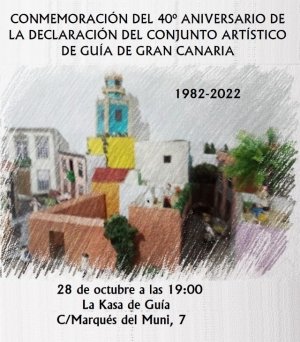 Conmemoración del 40 aniversario de la declaración del Conjunto Artístico de Guía de Gran Canaria