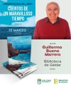 La Biblioteca de Gáldar acoge este jueves la presentación de &#039;Cuentos de un maravilloso tiempo (Tomo II)&#039;, obra de Guillermo Bueno Marrero