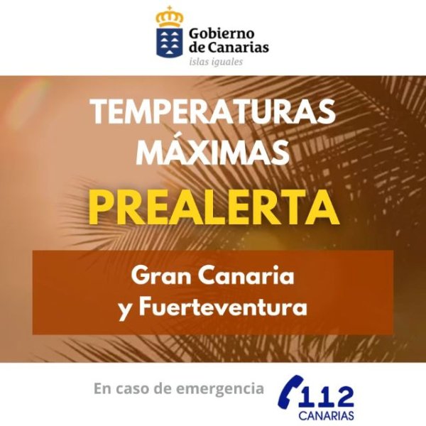 El Gobierno de Canarias declara la prealerta por temperaturas m&aacute;ximas en Gran Canaria y Fuerteventura