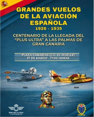 El Ej&eacute;rcito del Aire y del Espacio celebra en Gran Canaria el centenario del vuelo 'Plus Ultra' con numerosos eventos