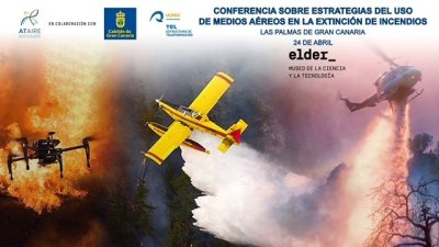 ATAIRE y el Cabildo de Gran Canaria organizan la &ldquo;1&ordf; Conferencia sobre las Estrategias del Uso de Medios A&eacute;reos en la Extinci&oacute;n de Incendios&rdquo;