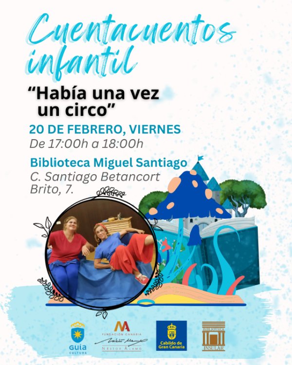 Gu&iacute;a: La Concejal&iacute;a de Cultura organiza el cuentacuentos familiar &ldquo;Hab&iacute;a una vez un circo&rdquo; en la Biblioteca Miguel Santiago