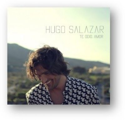 "Te Odio, Amor" Nuevo Single de Hugo Salazar (V&iacute;deo)