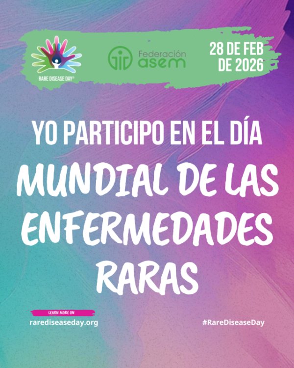 Federaci&oacute;n ASEM reivindica rehabilitaci&oacute;n continua y una atenci&oacute;n sociosanitaria multidisciplinar en el D&iacute;a Mundial de las Enfermedades Raras