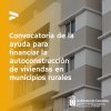 Vivienda convoca ayudas para financiar la autoconstrucci&oacute;n de viviendas en municipios rurales