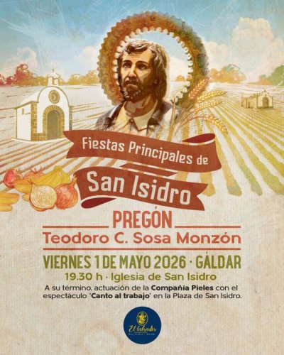 G&aacute;ldar: Teodoro Sosa pregonar&aacute; este viernes las Fiestas Principales de San Isidro