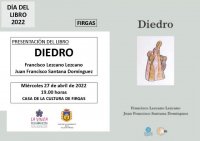 Firgas: Presentaci&oacute;n del libro &ldquo;DIEDRO&rdquo;, de Francisco Lezcano y Juan Fco. Santana en la Casa de la Cultura