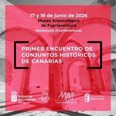 La Villa de Betancuria acoge el I Encuentro de Conjuntos Hist&oacute;ricos de Canarias